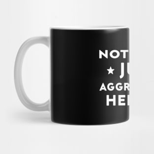 Not Bossy Just Aggressively Helpful Mug